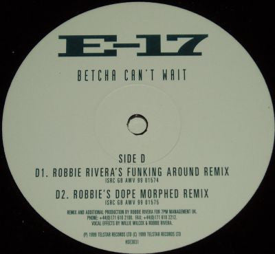 E-17 : Betcha Can't Wait (Sharp & Robbie Rivera Remixes) (12")