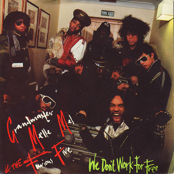 Grandmaster Melle Mel & The Furious Five : We Don't Work For Free (7", Single)