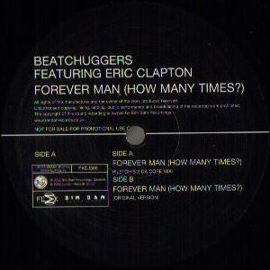 Beatchuggers Featuring Eric Clapton : Forever Man (How Many Times?) (12", Promo)