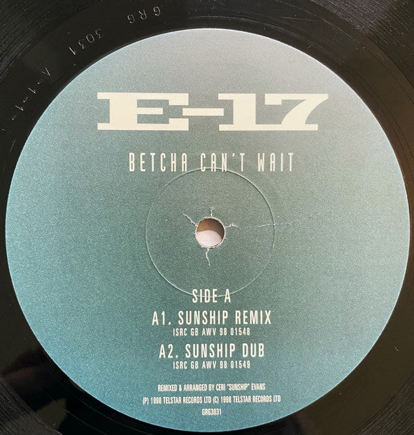 E-17 : Betcha Can't Wait (Sunship Remixes) (12")