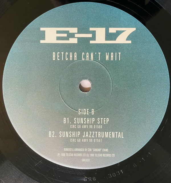 E-17 : Betcha Can't Wait (Sunship Remixes) (12")