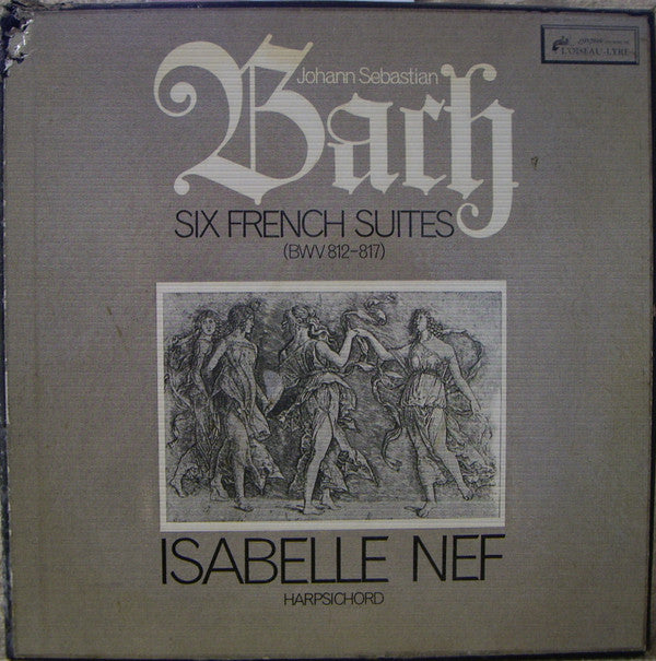 Johann Sebastian Bach, Isabelle Nef : Six French Suites (BWV 812-817) (2xLP, Mono + Box)