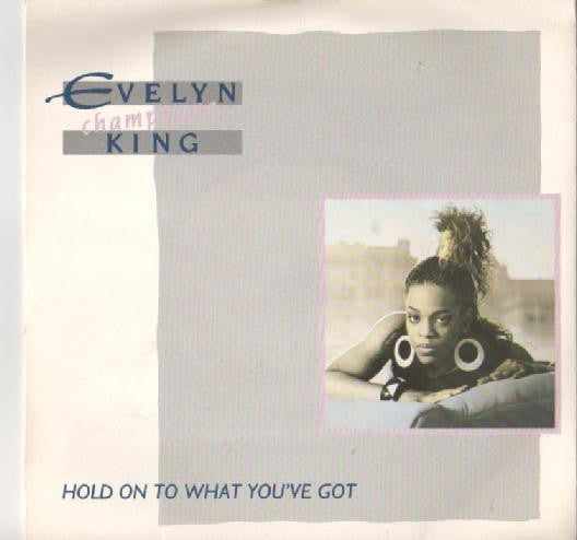 Evelyn King : Hold On To What You've Got (7", Single)