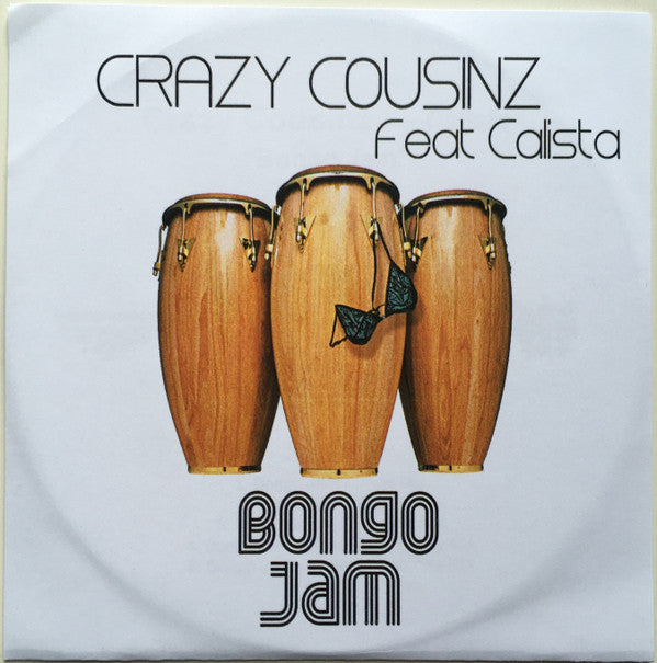 Crazy Cousinz Feat Calista : Bongo Jam (CDr, Advance)
