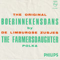 De Limburgse Zusjes : De Boerinnekes Dans / Ik Wacht Op Jou (7", Single, Mono, Juk)