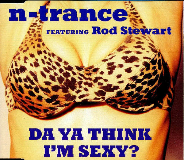 N-Trance Featuring Rod Stewart : Da Ya Think I'm Sexy? (CD, Single)