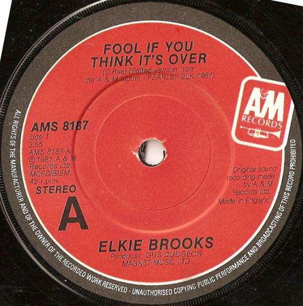 Elkie Brooks : Fool If You Think It's Over (7", Single, Pic)