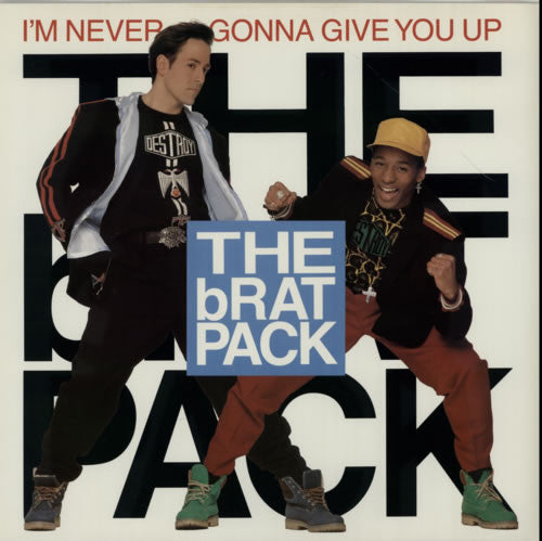The Brat Pack : I'm Never Gonna Give You Up (12")