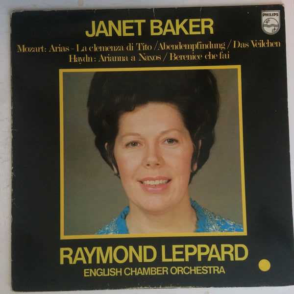 Janet Baker, Raymond Leppard, English Chamber Orchestra - Wolfgang Amadeus Mozart / Joseph Haydn : Arias – La Clemenza Di Tito / Abendempfindung / Das Veilchen / Arianna A Naxos / Berenice Che Fai (LP)