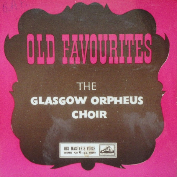The Glasgow Orpheus Choir : Old Favourites (7", EP)