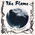The Flame (2) : This Time Tomorrow (7", Single)