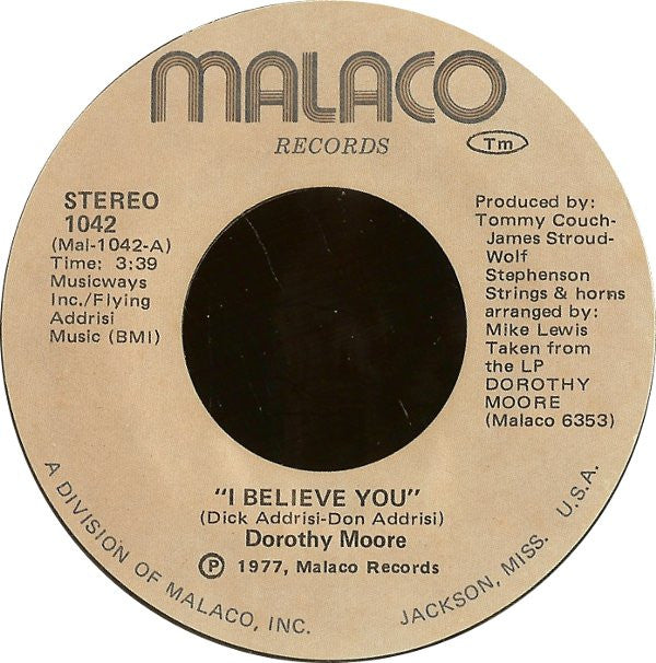 Dorothy Moore : I Believe You (7", Styrene, She)