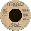 Dorothy Moore : I Believe You (7", Styrene, She)