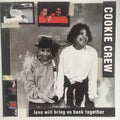 The Cookie Crew : Love Will Bring Us Back Together (12")