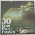 Unknown Artist : 30 Great Piano Classics (LP, Comp)