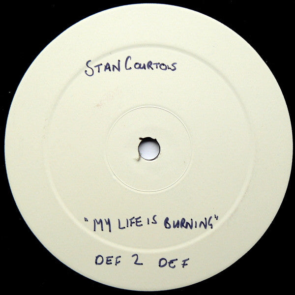 Stan Courtois : My Life Is Burning (12", W/Lbl)