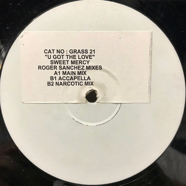 Sweet Mercy Feat. Joe Roberts : U Got The Love (Roger Sanchez Mixes) (12", Promo, W/Lbl, Sti)