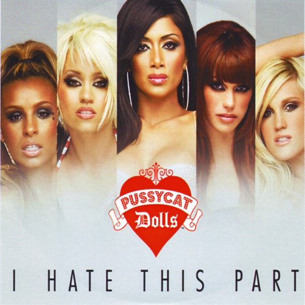 The Pussycat Dolls : I Hate This Part (Remixes) (CDr, Promo)