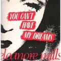 Eleanore Mills : You Can't Have My Dreams (12")