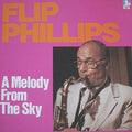 Flip Phillips : A Melody From The Sky (LP, Mono)