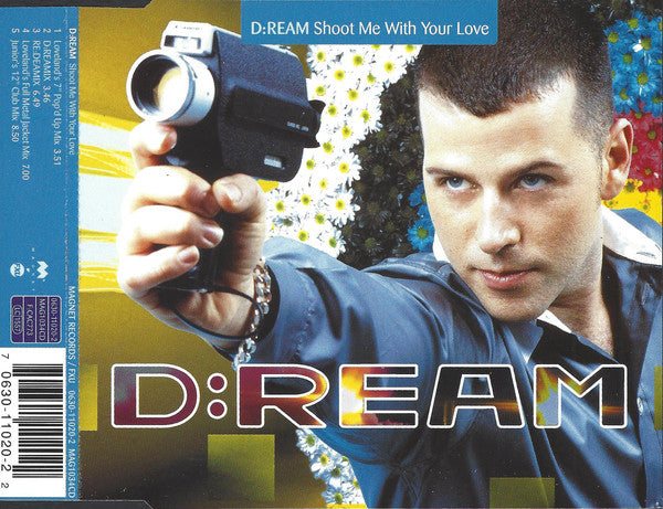 D:Ream : Shoot Me With Your Love (CD, Single)