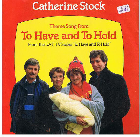Catherine Stock : To Have And To Hold (7", Single, lig)