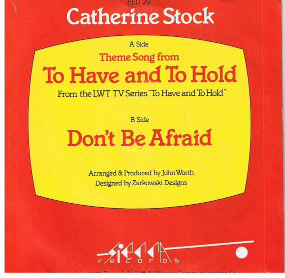 Catherine Stock : To Have And To Hold (7", Single, lig)