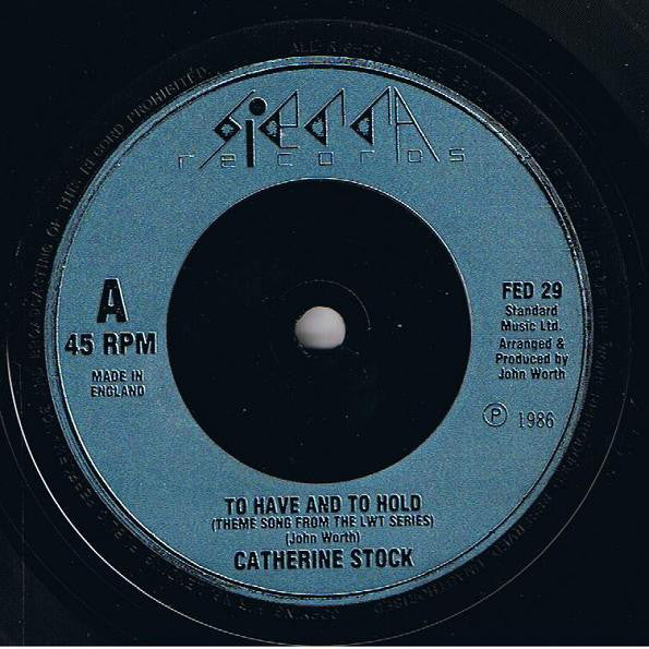 Catherine Stock : To Have And To Hold (7", Single, lig)