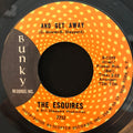 The Esquires : And Get Away (7")