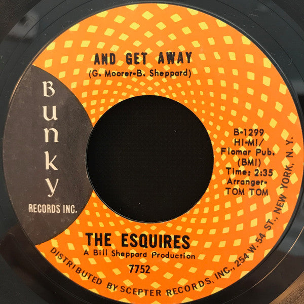 The Esquires : And Get Away (7")