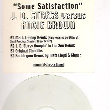 J. D. Stress Vs Angie Brown : Some Satisfaction (12", W/Lbl)