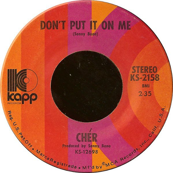 Cher : The Way Of Love / Don't Put It On Me (7", Single, Glo)