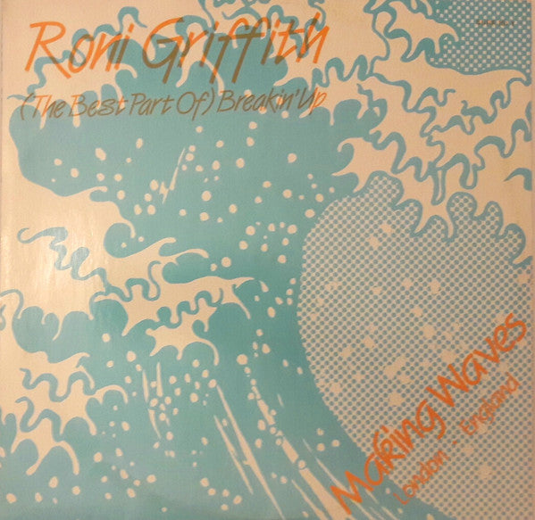 Roni Griffith : (The Best Part Of) Breakin' Up (12")