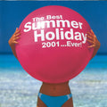 Various : The Best Summer Holiday 2001 ... Ever! (2xCD, Comp)