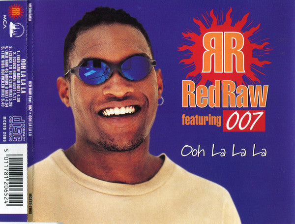 Red Raw Featuring 007 (6) : Ooh La La La (CD, Single)