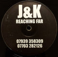 J&K : Reaching Far (12", S/Sided)