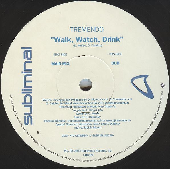 Tremendo : Walk, Watch, Drink (12")