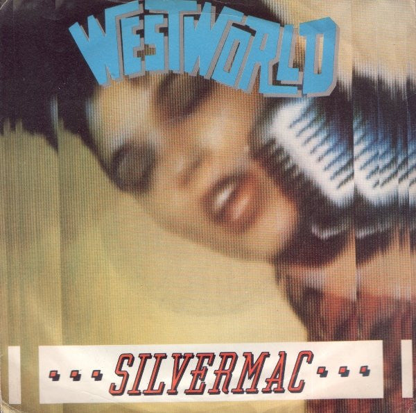 Westworld (2) : Silvermac (7", Single)