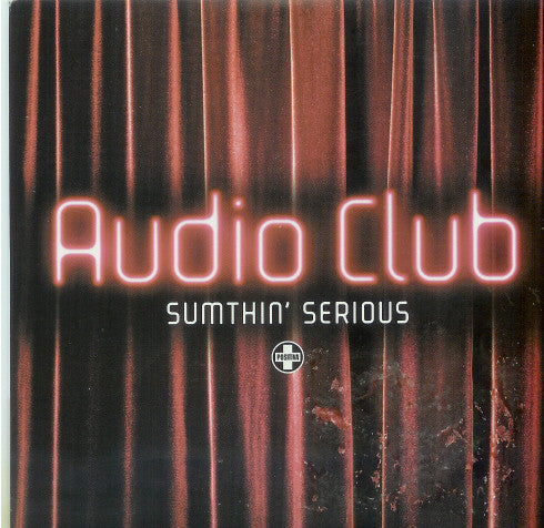 Audio Club : Sumthin' Serious (CD, Single, Promo)