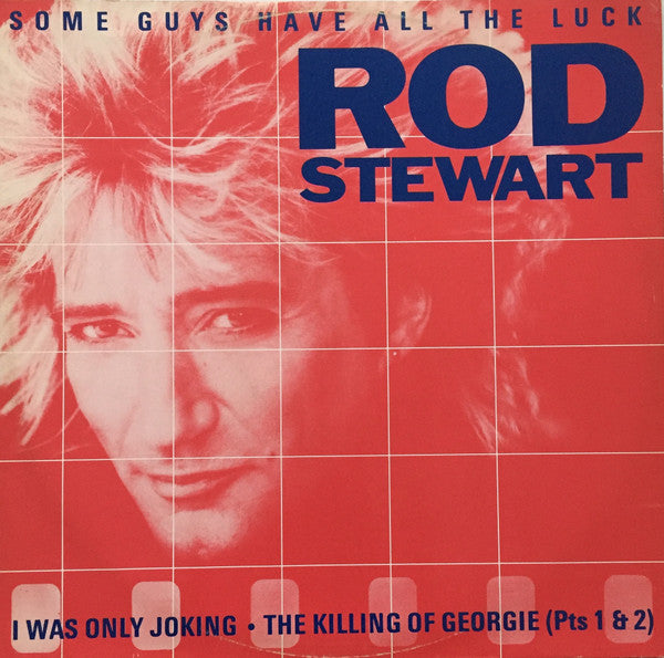 Rod Stewart : Some Guys Have All The Luck (12")
