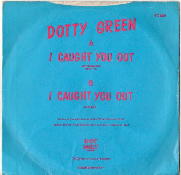 Dotty Green : I Caught You Out (7")