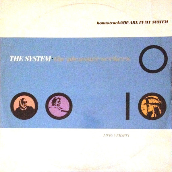 The System : The Pleasure Seekers / You Are In My System (12")