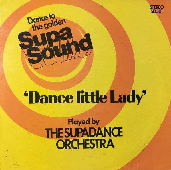 The Supadance Orchestra : Dance Little Lady (LP)