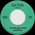 Willie Tee : Teasing You Again (7", RSD, RE, RM)