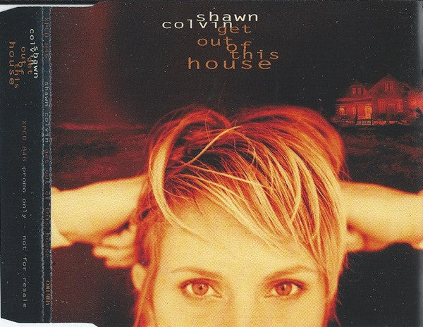 Shawn Colvin : Get Out Of This House (CD, Single, Promo)