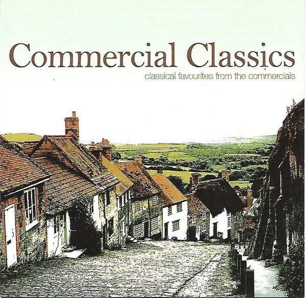 Various : Commercial Classics - Classical Favourites From The Commercials (CD, Comp)