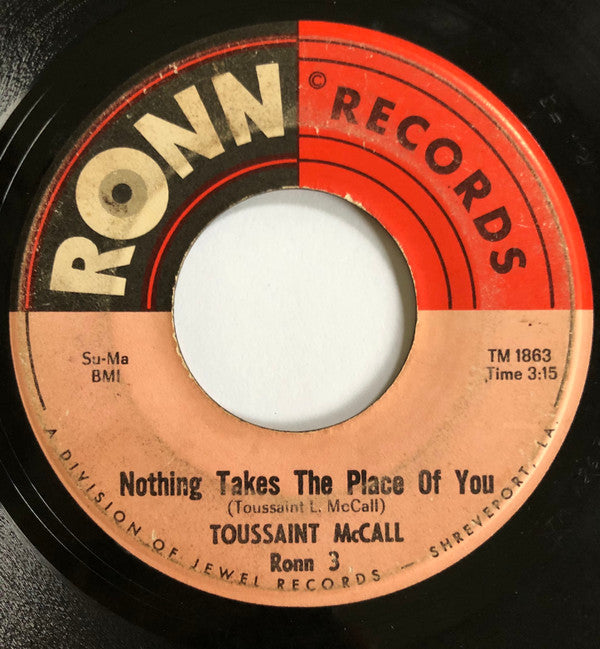 Toussaint McCall : Nothing Takes The Place Of You / Shimmy (7", Single)