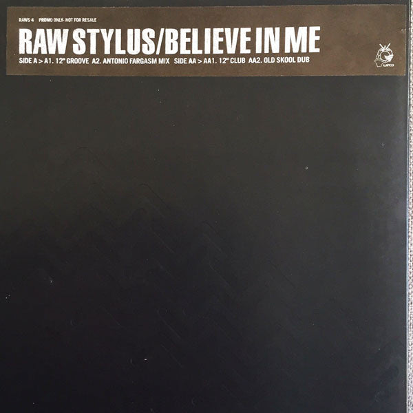 Raw Stylus : Believe In Me (12", Promo)