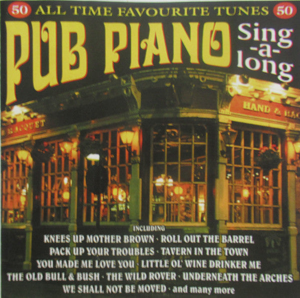 Unknown Artist : Pub Piano Sing-A-Long (50 All Time Favourite Tunes) (CD, Comp)