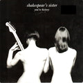 Shakespear's Sister : You're History (7", Single, Inj)